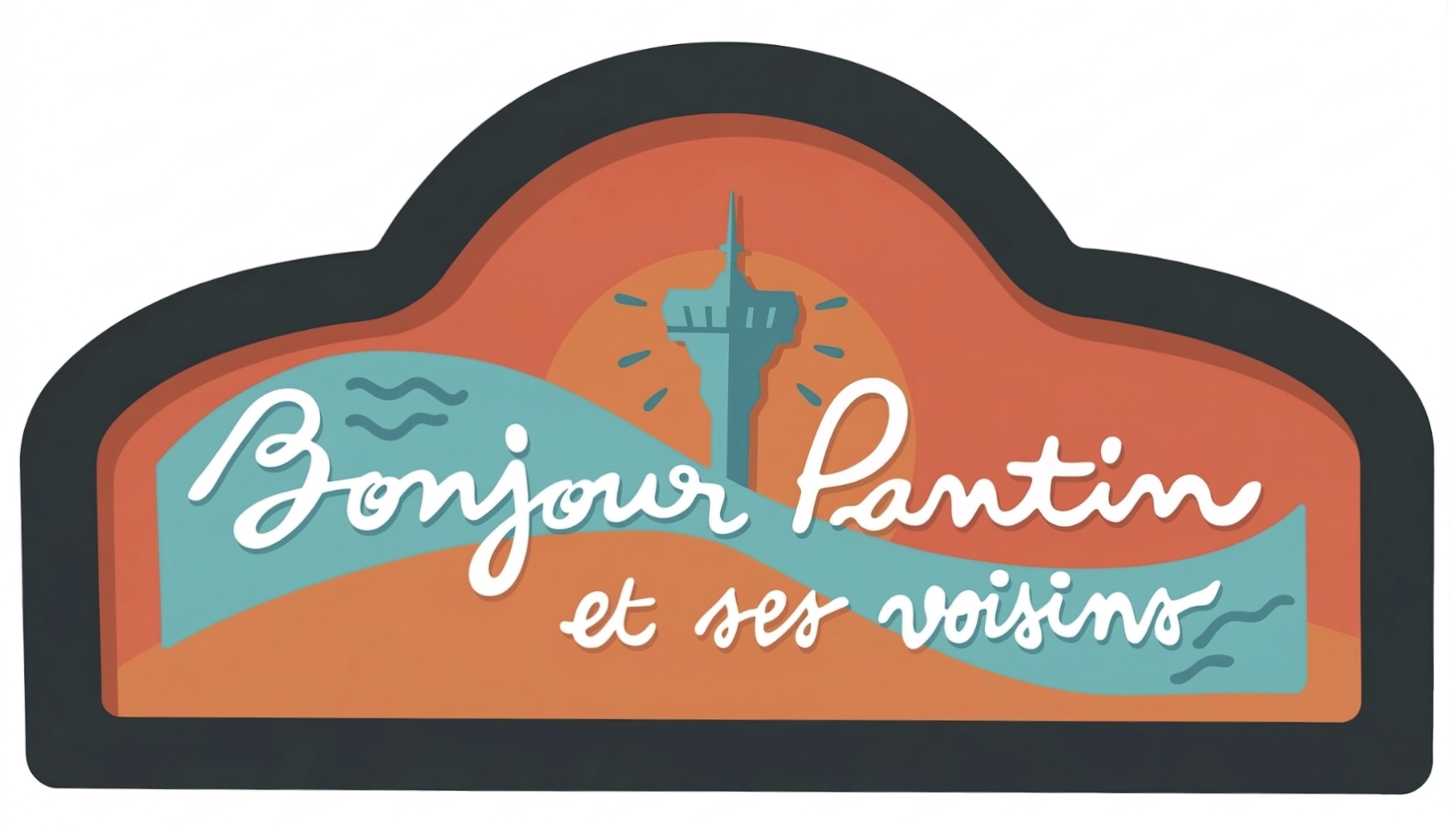 Bonjour Pantin et ses voisins